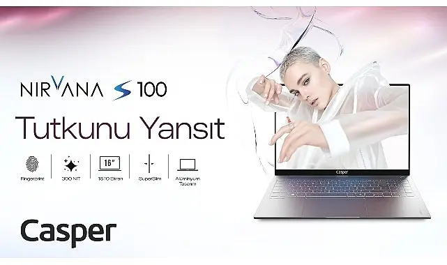 Geleceğin teknolojisini sunan Casper,yeni ufuklar açanNirvana S100 dizüstü bilgisayar modelini